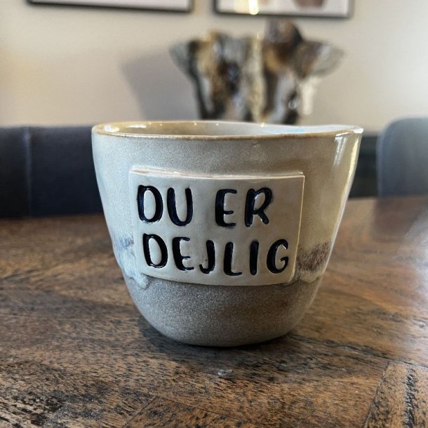 Krus med teksten "Du er dejlig" 