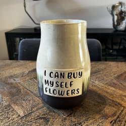 Vase (I CAN BUY MYSELF FLOWERS)